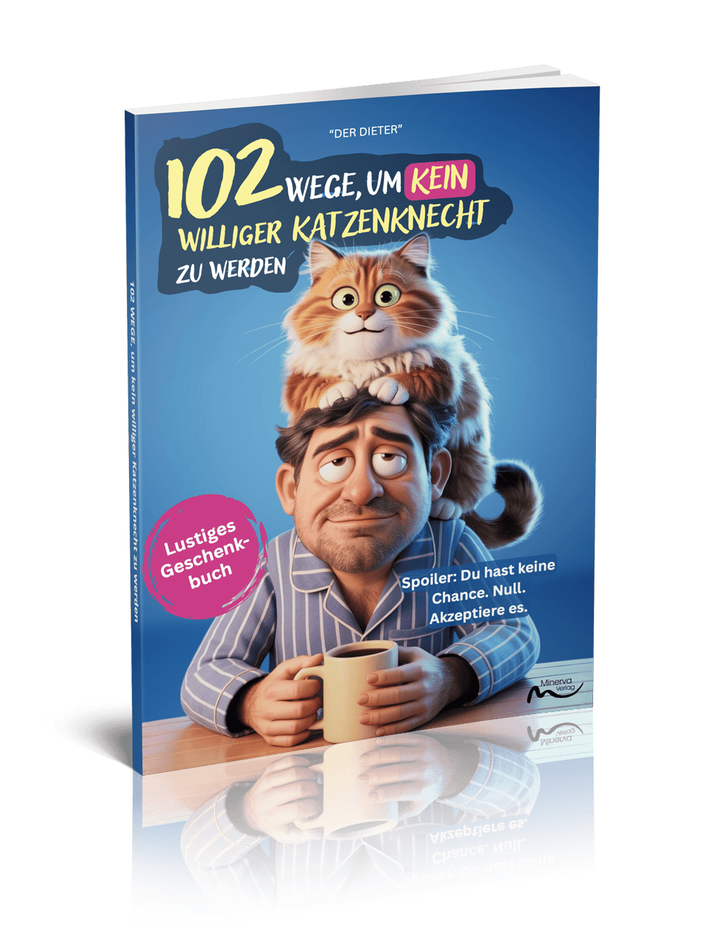 Good4Pets Store Bücher 102 Wege, um kein williger Katzenknecht zu werden (Print,Buch)
