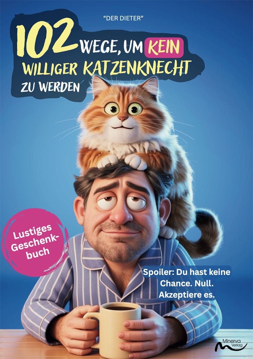 102 Wege, um kein williger Katzenknecht zu werden (Print,Buch)